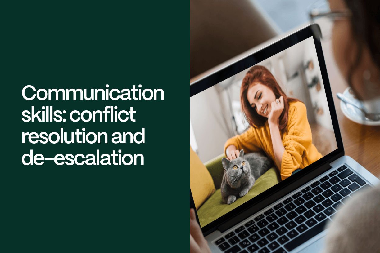Communication Skills:  Conflict resolution and de-escalation - Vetster
